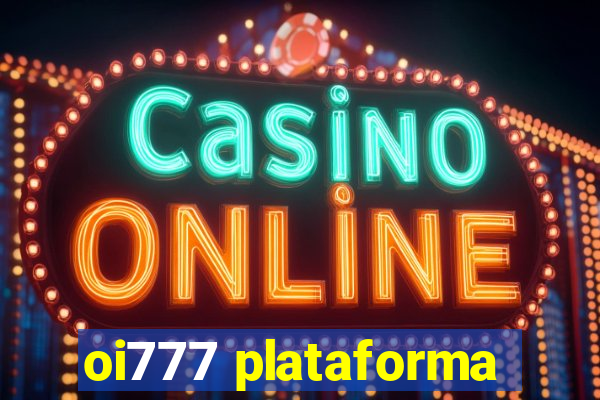 oi777 plataforma